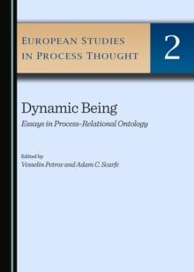 None Dynamic Being : Essays in Process-Relational Ontology