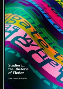 None Studies in the Rhetoric of Fiction