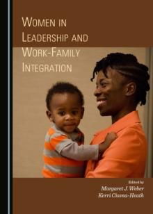 None Women in Leadership and Work-Family Integration