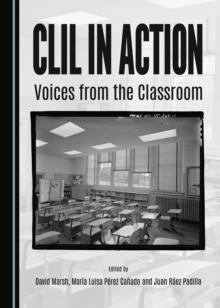 None CLIL in Action : Voices from the Classroom