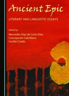 None Ancient Epic : Literary and Linguistic Essays