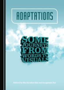 None Adaptations : Some Journeys from Words to Visuals