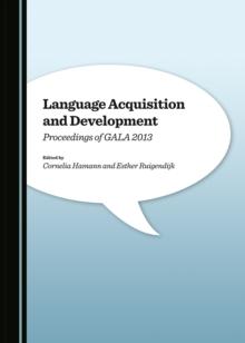 None Language Acquisition and Development : Proceedings of GALA 2013