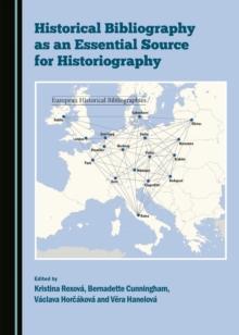 None Historical Bibliography as an Essential Source for Historiography