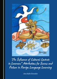 The Influence of Cultural Contexts in Learners' Attributions for Success and Failure in Foreign Language Learning