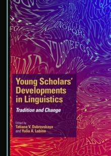 None Young Scholars' Developments in Linguistics : Tradition and Change