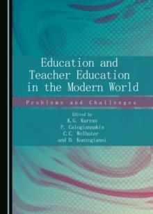 None Education and Teacher Education in the Modern World : Problems and Challenges