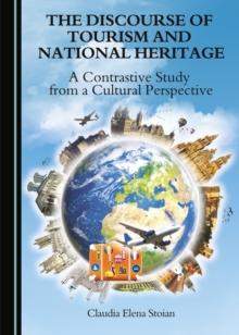 The Discourse of Tourism and National Heritage : A Contrastive Study from a Cultural Perspective