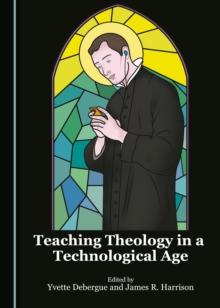 None Teaching Theology in a Technological Age