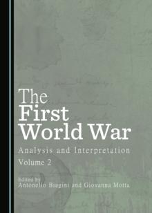 The First World War : Analysis and Interpretation, Volume 2