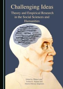 None Challenging Ideas : Theory and Empirical Research in the Social Sciences and Humanities