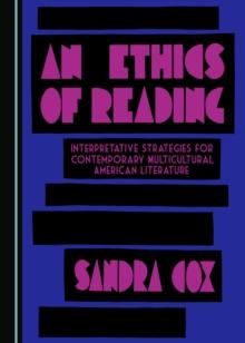 None Ethics of Reading : Interpretative Strategies for Contemporary Multicultural American Literature