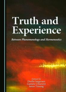 None Truth and Experience : Between Phenomenology and Hermeneutics