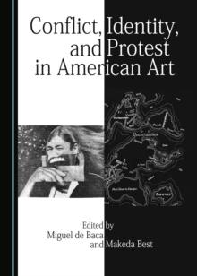 None Conflict, Identity, and Protest in American Art