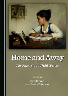 None Home and Away : The Place of the Child Writer