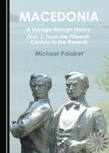 None Macedonia : A Voyage through History (Vol. 2, From the Fifteenth Century to the Present)