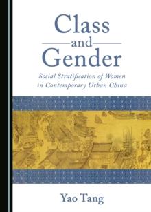 None Class and Gender : Social Stratification of Women in Contemporary Urban China