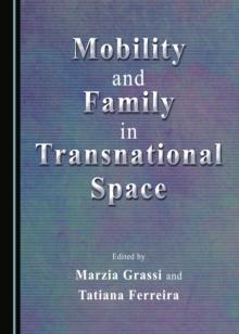 None Mobility and Family in Transnational Space