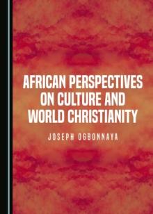 None African Perspectives on Culture and World Christianity