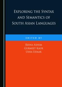 None Exploring the Syntax and Semantics of South Asian Languages