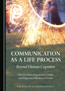 None Communication as a Life Process : Beyond Human Cognition