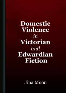 None Domestic Violence in Victorian and Edwardian Fiction