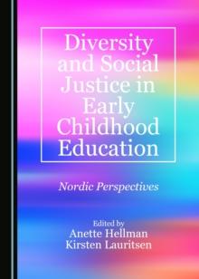 None Diversity and Social Justice in Early Childhood Education : Nordic Perspectives