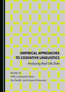 None Empirical Approaches to Cognitive Linguistics : Analyzing Real-Life Data