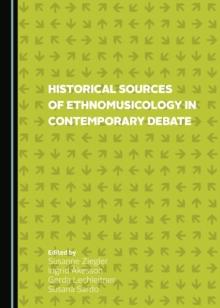 None Historical Sources of Ethnomusicology in Contemporary Debate