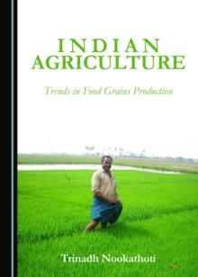 None Indian Agriculture : Trends in Food Grains Production