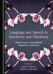 None Language and Speech in Synchrony and Diachrony : Papers from an International Linguistics Conference