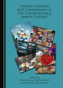 None Gender, Families and Transmission in the Contemporary Jewish Context