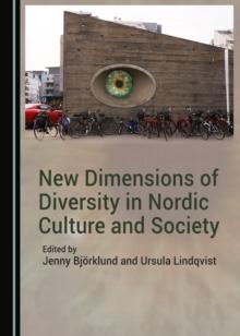 None New Dimensions of Diversity in Nordic Culture and Society