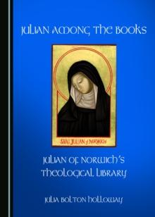 None Julian Among the Books : Julian of Norwich's Theological Library