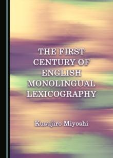 The First Century of English Monolingual Lexicography