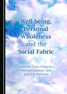 None Well-being, Personal Wholeness and the Social Fabric