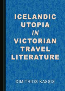 None Icelandic Utopia in Victorian Travel Literature