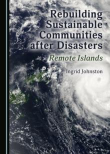 None Rebuilding Sustainable Communities after Disasters : Remote Islands