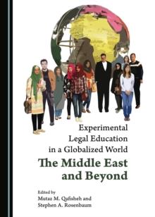 None Experimental Legal Education in a Globalized World : The Middle East and Beyond