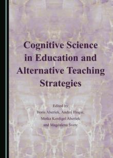 None Cognitive Science in Education and Alternative Teaching Strategies