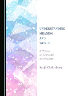 None Understanding Meaning and World : A Relook on Semantic Externalism