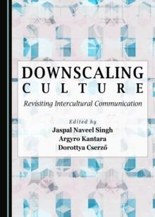 None Downscaling Culture : Revisiting Intercultural Communication