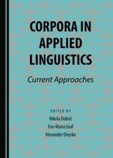 None Corpora in Applied Linguistics : Current Approaches