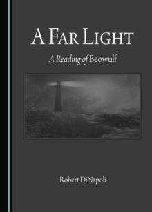 A Far Light : A Reading of Beowulf