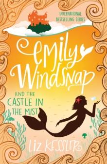 Emily Windsnap and the Castle in the Mist : Book 3