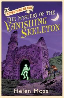 Adventure Island: The Mystery of the Vanishing Skeleton : Book 6