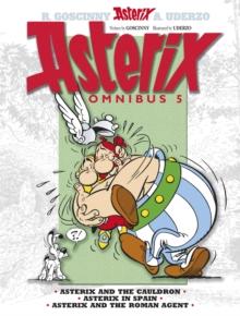 Asterix: Asterix Omnibus 5 : Asterix and The Cauldron, Asterix in Spain, Asterix and The Roman Agent