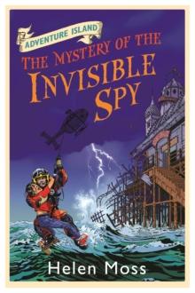 Adventure Island: The Mystery of the Invisible Spy : Book 10