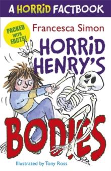 Horrid Henry's Bodies : A Horrid Factbook