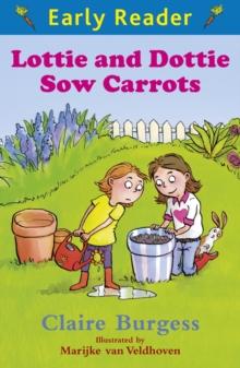 Lottie and Dottie Sow Carrots